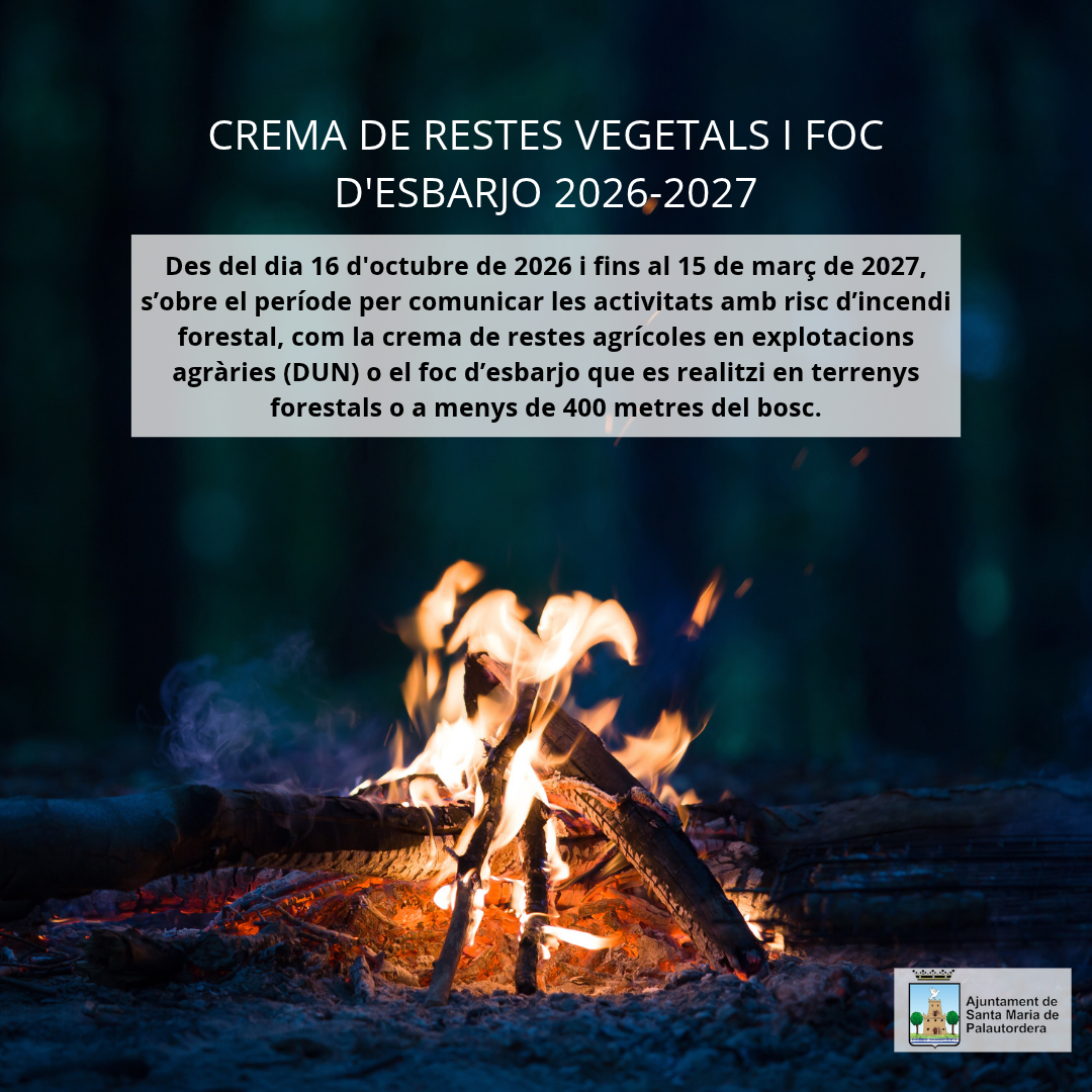 Cartell informatiu sobre la crema de restes vegetals i el foc d'esbarjo 2026-2027